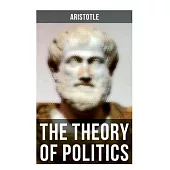 Aristotle: The Theory of Politics