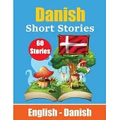 Short Stories in Danish English and Danish Stories Side by Side: Learn the Danish Language Suitable for Children