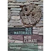 Old Materials, New Climate: Traditional Building Materials in a Changing World