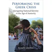 Performing the Greek Crisis: Navigating National Identity in the Age of Austerity