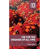 The Top Ten Diseases of All Time