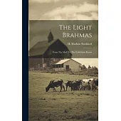 The Light Brahmas: From The Shell To The Exhibition Room