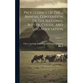 Proceedings Of The ... Annual Convention Of The National Butter, Cheese, And Egg Association; Volume 11