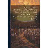 A Critical and Exegetical Commentary On the Second Epistle of St. Paul to the Corinthians, Volume 33, part 2