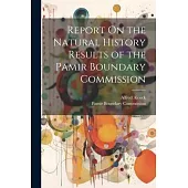 Report On the Natural History Results of the Pamir Boundary Commission