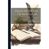 Essais De Michel De Montaigne; Volume 3