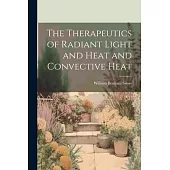 The Therapeutics of Radiant Light and Heat and Convective Heat