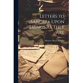 Letters to Sanchia Upon Things As They Are