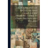 The Philosophy of Artificial and Compulsory Drinking Usage in Great Britain and Ireland