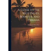 A Guide to the West Indies, Bermuda and Panama