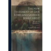 The New Testament of Our Lord and Saviour Jesus Christ: The Epistles and Revelation