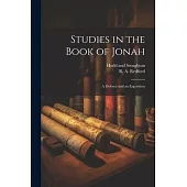 Studies in the Book of Jonah: A Defence and an Exposition