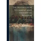 The Revised New Testament and History of Revision