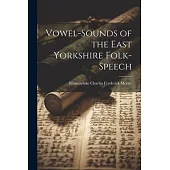 Vowel-Sounds of the East Yorkshire Folk-Speech