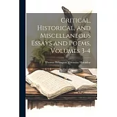 Critical, Historical, and Miscellaneous Essays and Poems, Volumes 3-4