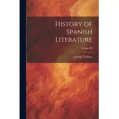 History of Spanish Literature; Volume III