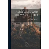 Heidelberg and the Way Thither