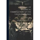 Manual of Chemical Examination of the Urine in Disease: With Brief Directions for the Examination Of