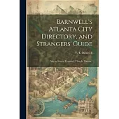 Barnwell’s Atlanta City Directory, and Strangers’ Guide: Also, a General Firemen’s, Church, Masonic,
