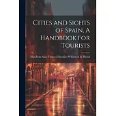 Cities and Sights of Spain, A Handbook for Tourists