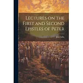 Lectures on the First and Second Epistles of Peter