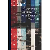 The Complete Writings of Charles Dudley Warner; Volume 2