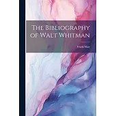 The Bibliography of Walt Whitman