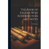 The Book of Exodus With Introduction and Notes