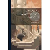 The Mental Symptoms of Fatigue