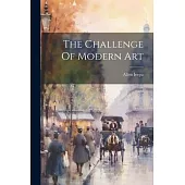 The Challenge Of Modern Art