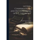 Letters, Conversations, and Recollections of S. T. Coleridge; Volume 2