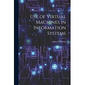 Use of Virtual Machines in Information Systems