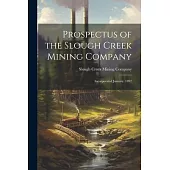 Prospectus of the Slough Creek Mining Company: Incorporated January, 1892