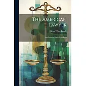 The American Lawyer: And Business-man’s Form-book