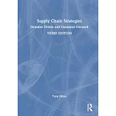 Supply Chain Strategies: Demand Driven and Customer Focused