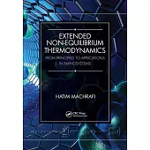 Extended Non-Equilibrium Thermodynamics: From Principles to Applications in Nanosystems