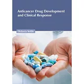 Anticancer Drug Development and Clinical Response