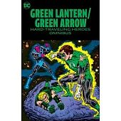 Green Lantern/Green Arrow: Hard Travelin’ Heroes Omnibus