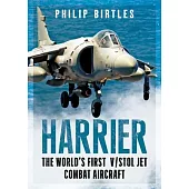 Harrier: The World’s First Vstol Jet Combat Aircraft