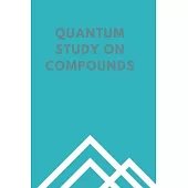 Quantum Study on Compounds