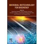 Microbial Biotechnology for Bioenergy