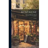 Montaigne: A Study