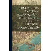 Longworth’s American Almanac, New-York Register and City Directory Volume Yr.1839