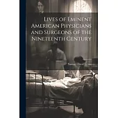 Lives of Eminent American Physicians and Surgeons of the Nineteenth Century