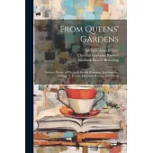 From Queens’ Gardens: Selected Poems of Elizabeth Barrett Browning, Jean Ingelow, Adelaide A. Procter, Christina Rossetti, and Others