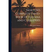 Norton’s Complete Hand-Book of Havana and Cuba (1900)