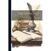 The Living Age; Volume 304