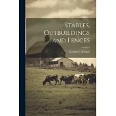 Stables, Outbuildings and Fences