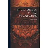 The Science of Social Organisation; or, The Laws of Manu in the Light of Theosophy