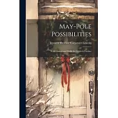 May-pole Possibilities: With Dances and Drills for Modern Pastime